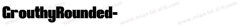 GrouthyRounded字体转换
