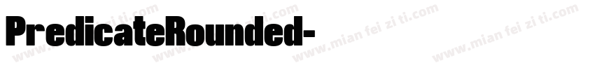 PredicateRounded字体转换