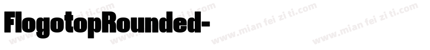 FlogotopRounded字体转换