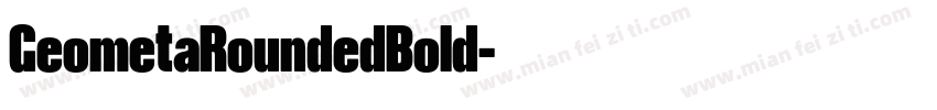 GeometaRoundedBold字体转换