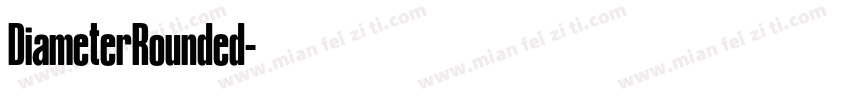 DiameterRounded字体转换