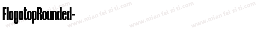 FlogotopRounded字体转换