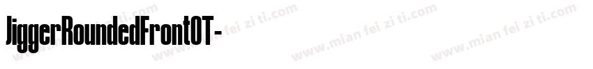JiggerRoundedFrontOT字体转换