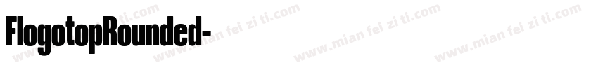 FlogotopRounded字体转换