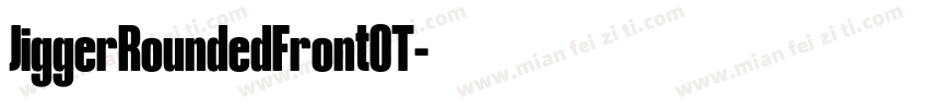 JiggerRoundedFrontOT字体转换