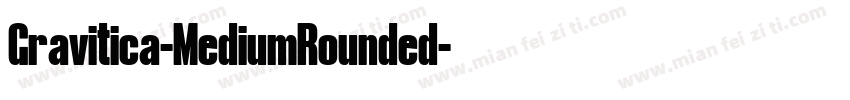 Gravitica-MediumRounded字体转换