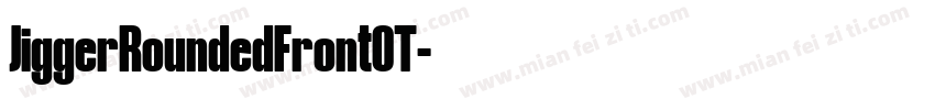 JiggerRoundedFrontOT字体转换