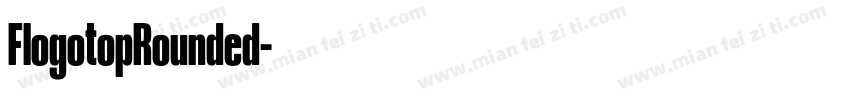 FlogotopRounded字体转换