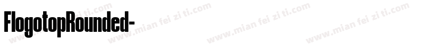FlogotopRounded字体转换