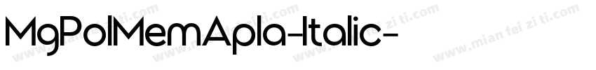 MgPolMemApla-Italic字体转换