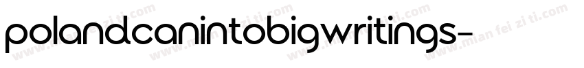 polandcanintobigwritings字体转换
