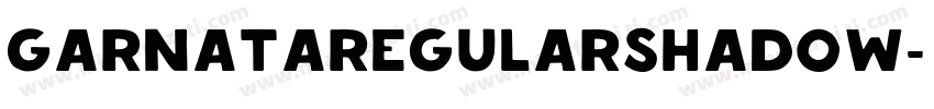 GarnataRegularShadow字体转换