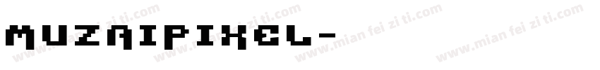 MuzaiPixel字体转换