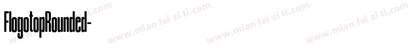 FlogotopRounded字体转换