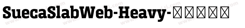 SuecaSlabWeb-Heavy字体转换