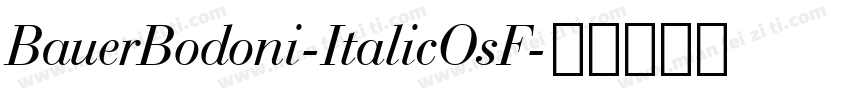 BauerBodoni-ItalicOsF字体转换