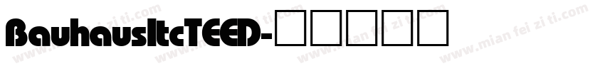 BauhausItcTEED字体转换