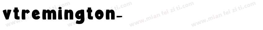 vtremington字体转换