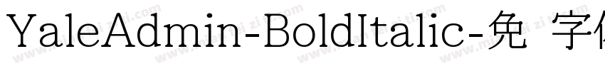 YaleAdmin-BoldItalic字体转换