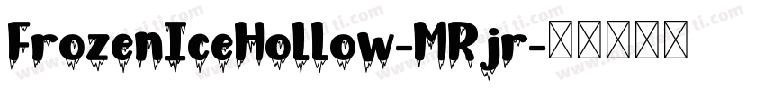 FrozenIceHollow-MRjr字体转换