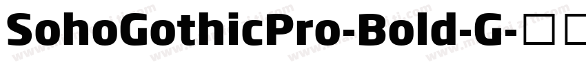 SohoGothicPro-Bold-G字体转换