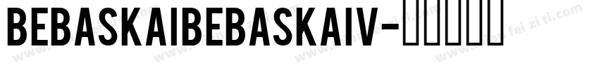 BebasKaiBebasKaiv字体转换