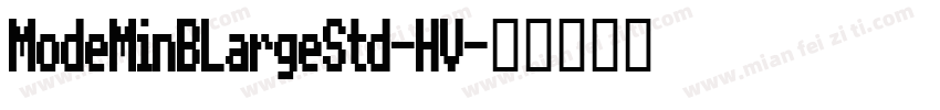 ModeMinBLargeStd-HV字体转换