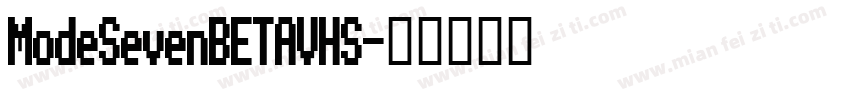 ModeSevenBETAVHS字体转换