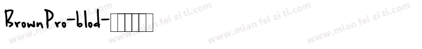 BrownPro-blod字体转换