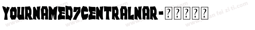YournameD7CentralNar字体转换