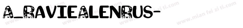 A_RavieAlenRus字体转换