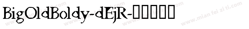 BigOldBoldy-dEjR字体转换