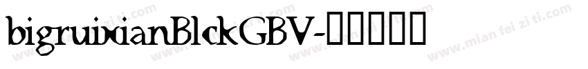 bigruixianBlckGBV字体转换