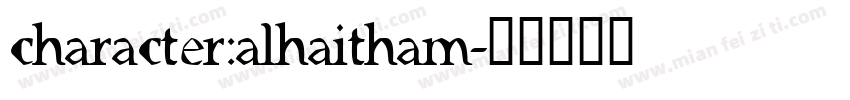 character:alhaitham字体转换