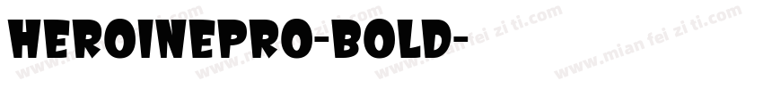 HeroinePro-Bold字体转换