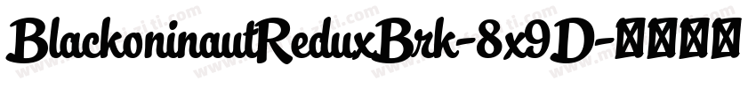 BlackoninautReduxBrk-8x9D字体转换
