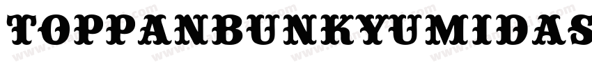 ToppanBunkyuMidashiM字体转换