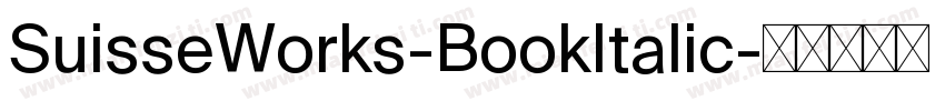 SuisseWorks-BookItalic字体转换