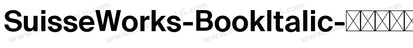 SuisseWorks-BookItalic字体转换