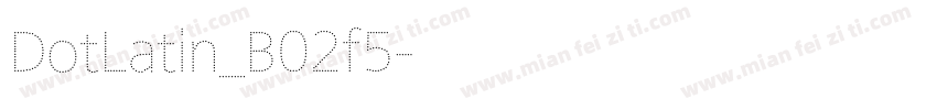 DotLatin_B02f5字体转换