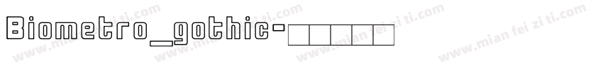 Biometro_gothic字体转换