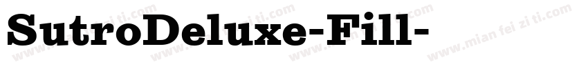 SutroDeluxe-Fill字体转换