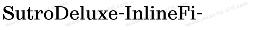 SutroDeluxe-InlineFi字体转换