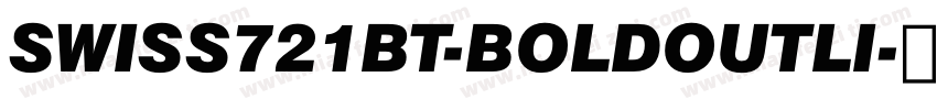 SWISS721BT-BOLDOUTLI字体转换