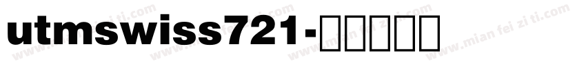 utmswiss721字体转换