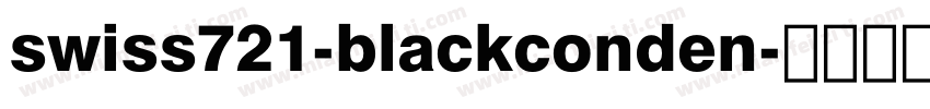 swiss721-blackconden字体转换