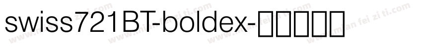 swiss721BT-boldex字体转换