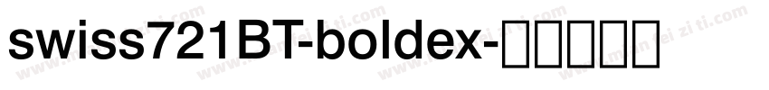 swiss721BT-boldex字体转换
