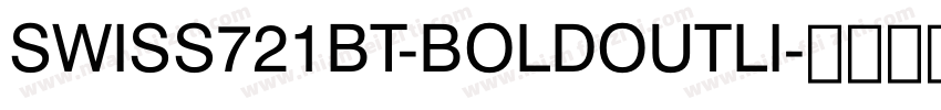 SWISS721BT-BOLDOUTLI字体转换
