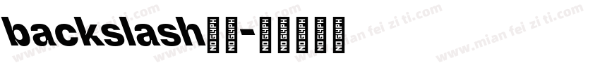 backslash字体字体转换